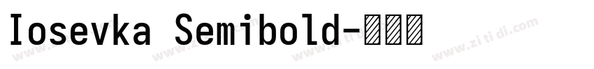 Iosevka Semibold字体转换